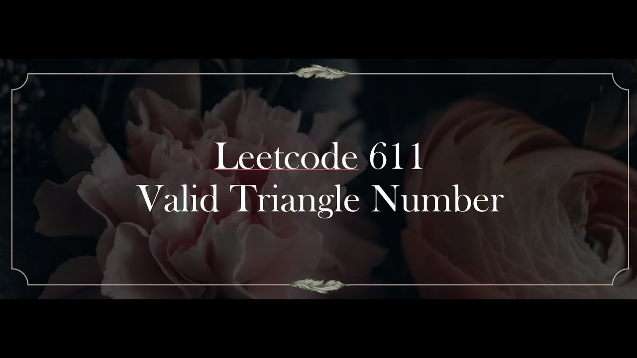 Lettcode 611 | Valid Triangle Number | Daily Leetcode | POTD - YouTube