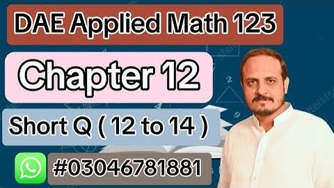Dae Math 123 || 1st Year || Applied Mathematics 123 || Chapter 12 || Short Question ( 12 to 14 )