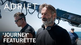 Adrift | “Journey” Featurette | Own It Now on Digital HD, Blu-Ray & DVD