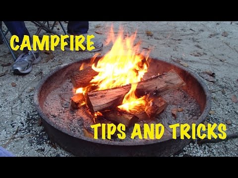 Campfire Tips and Tricks - YouTube
