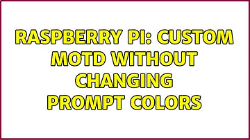 Raspberry Pi: Custom MOTD without changing prompt colors