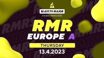BLAST.tv Major Europe RMR Group B: A Stream, Day 3