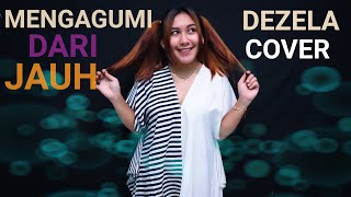 Download Dezela - Mengagumi Dari Jauh | Deasisy Cover Video MP3 Dezela - Mengagumi Dari Jauh | Deasisy Cover