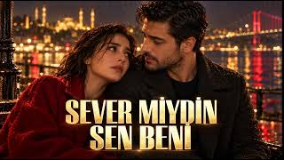 SEVER MİYDİN SEN BENİ |💔💖 Arabesk Pop Düet