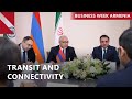 Iran and India push for trade route through Armenia: THIS WEEK IN BUSINESS