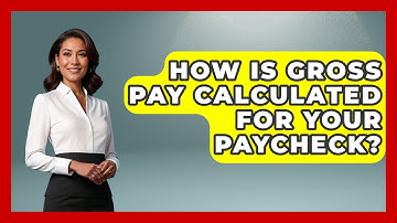 How Is Gross Pay Calculated For Your Paycheck? - Your Paycheck Planner