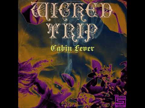 Wicked Trip - Cabin Fever (Full Album 2023)