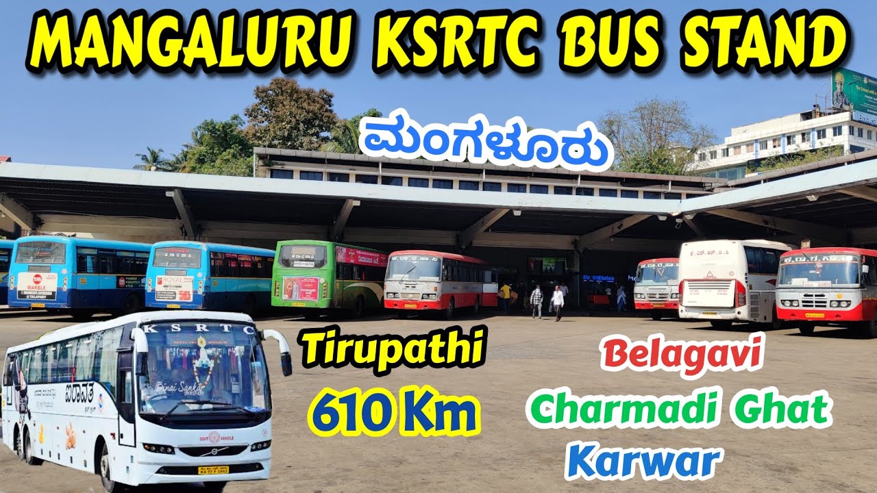 ಮಂಗಳೂರು MANGALURU KSRTC BUS STAND | Tirupathi, CHARMADI GHAT, Belagavi #ksrtc #bus #ghat #buslover