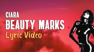 Video thumbnail of "Ciara - Beauty Marks (Lyrics)"