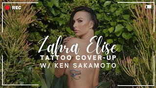 Cover up Tattoo with Ken Sakamoto | Zahra Elise