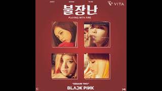 BLACKPINK - ' Playing With Fire '