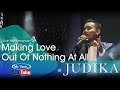 4K JUDIKA - making love out of nothing at all