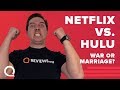 Hulu vs. Netflix: Get One... Or Both?