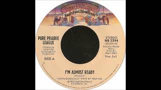 Pure Prairie League - I'm Almost Ready (single version) (1980) chords
