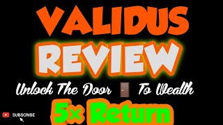 VALIDUS REVIEW || How It  Works || 5X Return