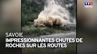 Savoie : impressionnantes chutes de roches sur les routes