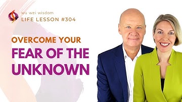 Untangling Fear of the Unknown: Taoism, Flow & Inner Child Healing | Wu Wei Wisdom