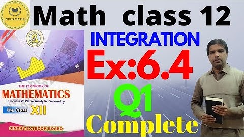 Exercise 6.4 Q1 complete Class 12 math || integration Math sindh board || chapter 6.
