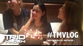 Trio Macan - #TMVLOG Kejutan Ultah Lia siapakah dia?