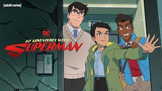 Meet the Team | My Adventures With Superman | adult swim