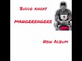 Buddo Knoxy ~~ Munondigonera [MANGERENGERE Album] Kind and gentle