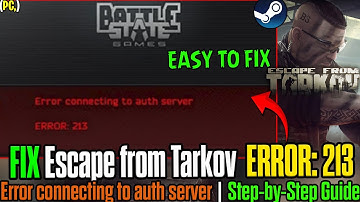 🛠️ How To Fix Escape from Tarkov Error Connecting to Auth Server | ERROR: 213 Login Error on PC