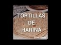 Tortillas de harina extra suaves y fciles