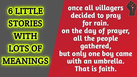 6 LITTLE STORIES WITH LOTS OF MEANINGS