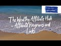 The Wealthy Affiliate Hub - Afiliate Progams and Links