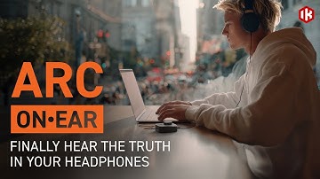 ARC ON•EAR - Finally hear the truth in your headphones