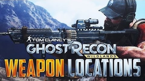 Ghost Recon Wildlands - 10 Weapon Locations Guide 1911, MSR, and MORE