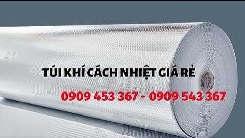 CUỘN TÚI KHÍ CÁCH NHIỆT GIÁ RẺ TẠI XƯỞNG SẢN XUẤT