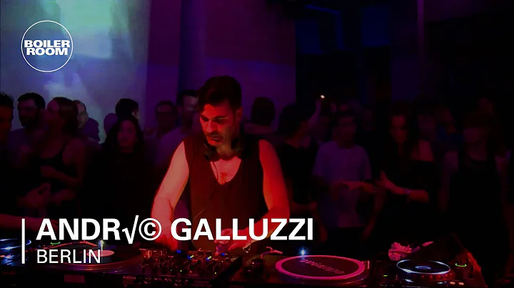 Andr Galluzzi Boiler Room Berlin DJ Set