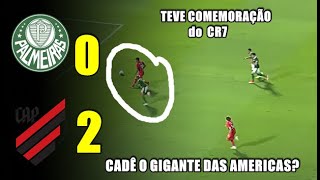 PALMEIRAS PERDE EM CASA, TEVE COMEMORAÇÃO DE CR7 - Melhores momentos Palmeiras x Ath paranaense