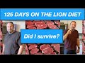 125 days of eating the lion diet ruminant meat carnivore diet 2022