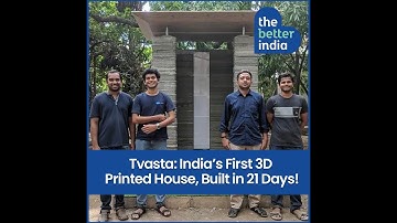 Tvasta: India’s First 3D Printed House, Built in 21 Days!