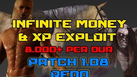 The witcher 3 wild hunt : Infinite Money & XP Exploit Redo After Patch 1.08