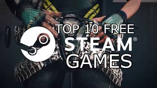 Top 10 FREE Steam Games going into 2018 - That should cost Money