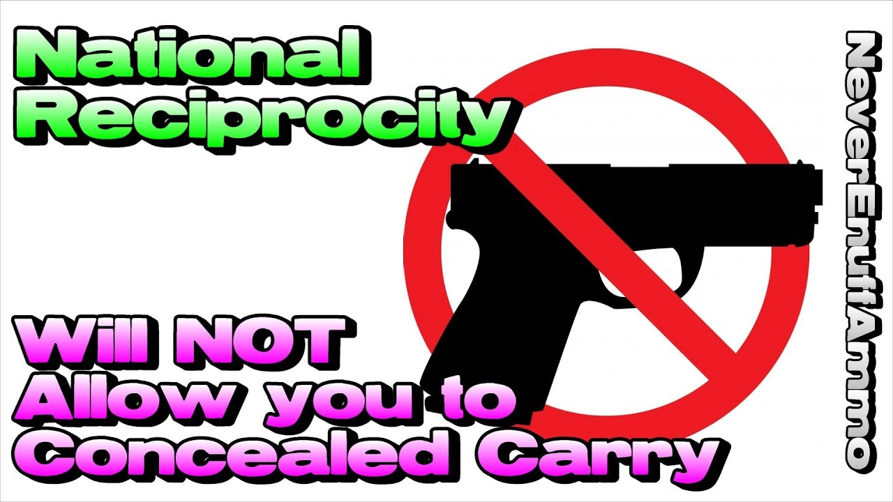 National Reciprocity Will NOT Let you Conceal Carry YouTube