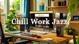 Chill Work Jazz ☕ Background Chill Out Jazz Music & Summer Bossa Nova For Relax, Study, Work