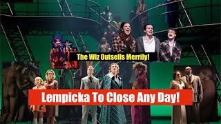 Hells Kitchen A Hit! Lempicka To Close Any Day! The Wiz Outsells Merrily!