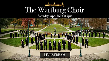 Abendmusik: The Wartburg Choir | April 27th, 2024 at 7pm
