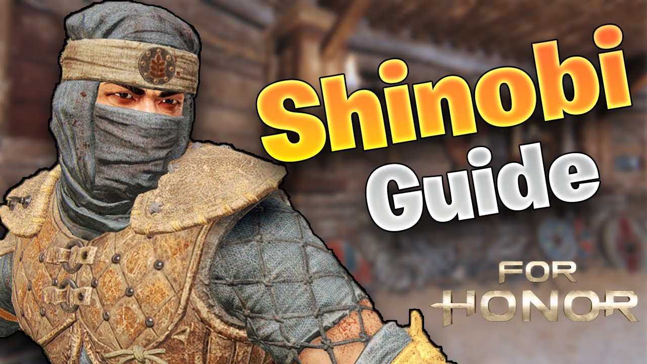 For Honor How To Play Shinobi guide 2021 - YouTube