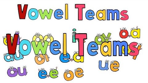 The Vowel Teams Song (Vowel Teams Syllable Type)
