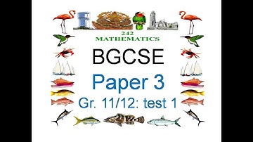 BGCSE MATHEMATICS: Paper 3 test 1