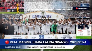 BARCELONA TUMBANG ‼️ REAL MADRID RESMI KUNCI GELAR JUARA LALIGA MUSIM 2023/2024