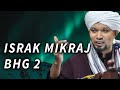 Israk mikraj part 2  ustaz muhaizad muhammad