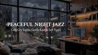 Peaceful Night Jazz 🌙 Cozy City Lights, Gentle Rain & Soft Piano for Deep Sleep and Relaxation screenshot 3