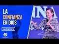 La confianza en dios  pastora carolina osorio predica  aprendiendo a confiar en dios