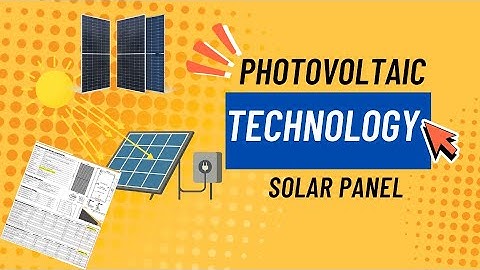 Photovoltaic (PV): What You Should Know & How To Read Solar Panel Datasheet